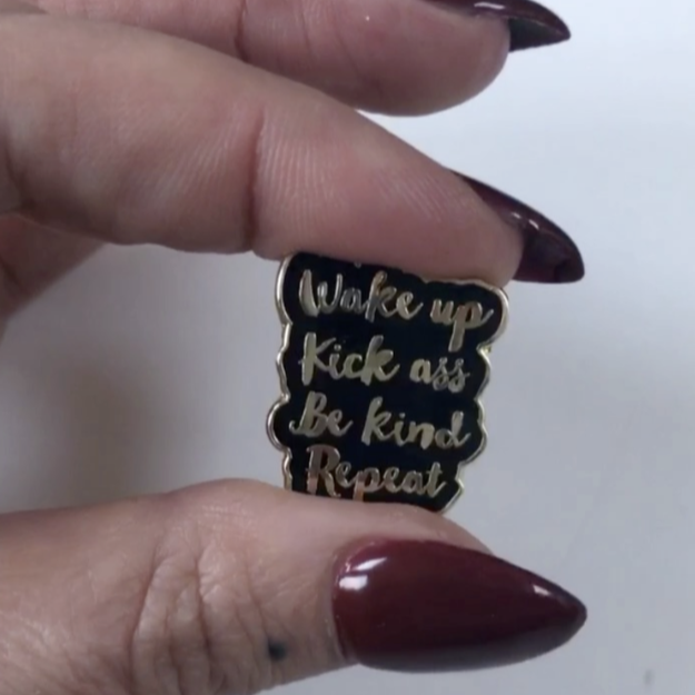 Limited Edition Wake Up Kick Ass Be Kind Pin