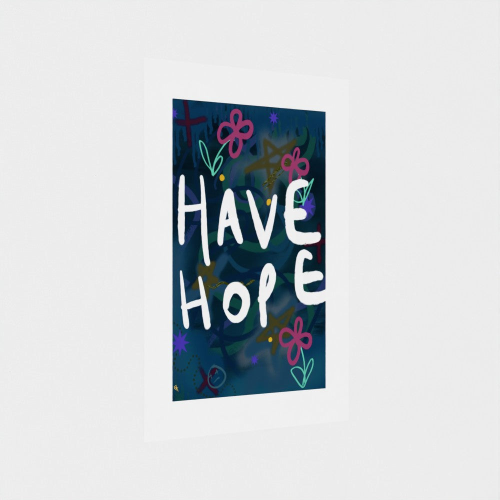 Giclee Art Print || Have Hope